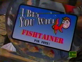 I Bet You Will -- Fish Bowl