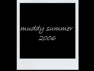 Muddy Summer 2006 - Anime